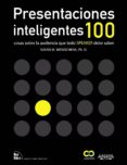 PRESENTACIONES INTELIGENTES. 100 COSAS SOBRE LA AUDIENCIA QUE TOD O SPEAKER DEBE SABER de WEINSCHENK, SUSAN M. 