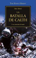 LA HEREJIA DE HORUS 19: LA BATALLA DE CALTH de ABNETT, DAN 