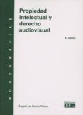 PROPIEDAD INTELECTUAL Y DERECHO AUDIOVISUAL de ALONSO PALMA, ANGEL LUIS 