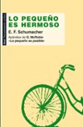 LO PEQUEO ES HERMOSO di SCHUMACHER, ERNST FRIEDRICH 
