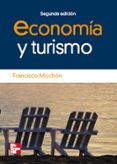 ECONOMIA Y TURISMO (2 ED) de MOCHON, FRANCISCO 