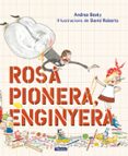 ROSA PIONERA, ENGINYERA de BEATY, ANDREA  ROBERTS, DAVID 