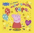 Peppa Pig. Un Conte - La Meva Millor Amiga Pepa Por Hasbro, Tapa Dura