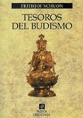 TESOROS DEL BUDISMO de SCHUON, FRITHJOF 