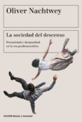 LA SOCIEDAD DEL DESCENSO: MOVIMIENTOS DE PROTESTA EN LA MODERNIDAD REGRESIVA de NACHTWEY, OLIVER 