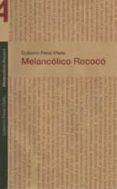 MELANCOLICO ROCOCO de PEREZ VILLALTA, GUILLERMO 