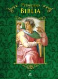 PERSONAJES DE LA BIBLIA de MARTIN AVILA, PABLO 