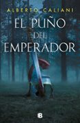 EL PUO DEL EMPERADOR di CALIANI, ALBERTO 