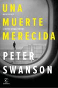 UNA MUERTE MERECIDA de SWANSON, PETER 