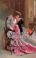 VENGANZA Y HONOR de MOORE, MARGARET 