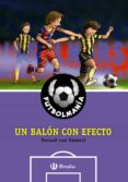 FUTBOLMANIA. UN BALON CON EFECTO de GEMERT, GERARD VAN 