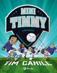 MINI TIMMY 6: LESIONADO! de CAHILL, TIM 