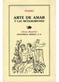 ARTE DE AMAR ; LAS METAMORFOSIS (6 ED.) di OVIDIO NASON, PUBLIO 