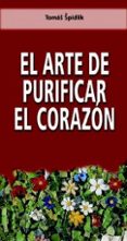 EL ARTE DE PURIFICAR EL CORAZON de SPIDLIK, TOMAS 
