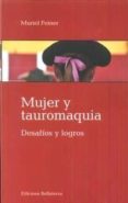 MUJER Y TAUROMAQUIA di FEINER, MURIEL 