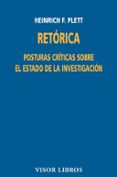 RETORICA: POSTURAS CRITICAS SOBRE EL ESTADO DE LA INVESTIGACION de PLETT, HEINRICH F. 