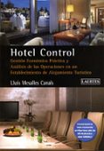HOTEL CONTROL: GESTION ECONOMICA PRACTICA Y ANALISIS EN UN ESTABL ECIMIENTO DE ALOJAMIENTO TURISTICO di MESALLES CANALS, LLUIS 