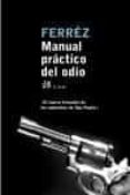 MANUAL PRACTICO DEL ODIO di FERREZ 