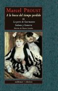 A LA BUSCA DEL TIEMPO PERDIDO (T. II): LA PARTE DE GUERMANTES; SO DOMA Y GOMORRA de PROUST, MARCEL 
