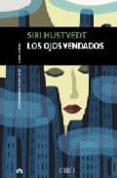 LOS OJOS VENDADOS de HUSTVEDT, SIRI 