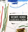 CELEBRACION DE LA PINTURA di VERDU, VICENTE 