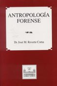ANTROPOLOGIA FORENSE (2 ED.) di REVERTE COMA, JOSE M. 