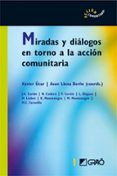 MIRADAS Y DIALOGOS EN TORNO A LA ACCION COMUNITARIA di UCAR, XAVIER 