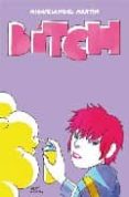 BITCH (NOVELA GRAFICA) de MARTIN, MIGUEL ANGEL 
