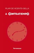 A CONTRATIEMPO de VICENTE-GELLA, PILAR DE 