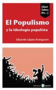 EL POPULISMO Y LA IDEOLOGIA POPULISTA di LOPEZ-ARANGUREN, EDUARDO 