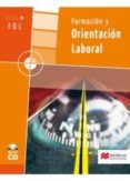 FORMACION Y ORIENTACION LABORAL: MODULO TRANSVERSAL GRADO SUPERIO R de MARTINEZ GOIKOLEA, ENEKO 