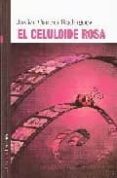 EL CELULOIDE ROSA di GARCIA RODRIGUEZ, JAVIER 