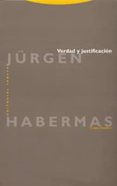 VERDAD Y JUSTIFICACION: ENSAYOS FILOSOFICOS de HABERMAS, JURGEN 
