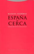 ESPAA DE CERCA: REFLEXIONES SOBRE VEINTICINCO AOS DE DEMOCRACIA de RAMIREZ, MANUEL 