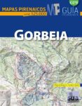 GORBEIA (MAPAS PIRENAICOS ESCALA 1:25000) de ANGULO, MIGUEL 