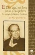 DIOS QUE NOS LLEVA JUNTO A LOS POBRES, EL di GARCIA MAESTRO, JUAN PABLO 