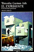 EL EXPEDIENTE: UNA HISTORIA PERSONAL de ASH, TIMOTHY GARTON 