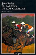 EL PARAISO DE LOS CABALLOS de SMILEY, JANE 