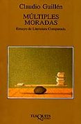 MULTIPLES MORADAS: ENSAYO DE LITERATURA COMPARADA de GUILLEN, CLAUDIO 