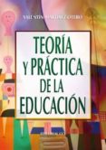 TEORIA Y PRACTICA DE LA EDUCACION de MARTINEZ-OTERO, VALENTIN 