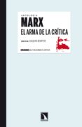 ANTOLOGIA MARX: EL ARMA DE LA CRITICA de MARX, KARL 