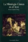 LA MITOLOGIA EN EL ARTE de GUARINO ORTEGA, ROSARIO 