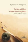 CARTAS SATIRICAS Y AMOROSAS COMPLETAS de BERGERAC, CYRANO DE 
