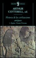 HISTORIA DE LAS CIVILIZACIONES ANTIGUAS I de COTTERELL, ARTHUR 