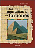 (PE) LAS MONTAAS DE LOS FARAONES: LA VERDADERA HISTORIA DE LOS CONSTRUCTORES DE PIRAMIDES di VV.AA
