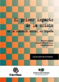 PRIMER IMPACTO DE LA  CRISIS EN LA COHESION SOCIAL di PEREZ ERANSUS, BEGOA  LAPARRA, MIGUEL 