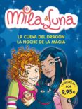 LA CUEVA DEL DRAGON Y LA NOCHE DE LA MAGIA (MILA Y LUNA) de BAT, PRUNELLA   BAT, PRUNELLA 
