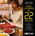 SIGUE COCINANDO EN 22 MINUTOS: NUEVAS Y SORPRENDENTES RECETAS PAR A JOVENES, SOLTEROS Y GENTE CON PRISA di JULIUS 