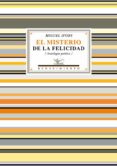 EL MISTERIO DE LA FELICIDAD: ANTOLOGIA POETICA de D ORS, MIGUEL 