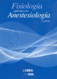 FISIOLOGIA APLICADA A LA ANESTESIOLOGIA (3 ED) di VV.AA. 